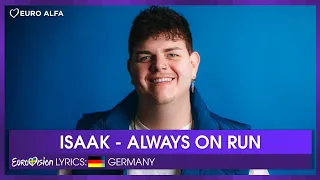 Isaak - Always On The Run | 🇩🇪 Germany | Eurovision 2024 Lyrics