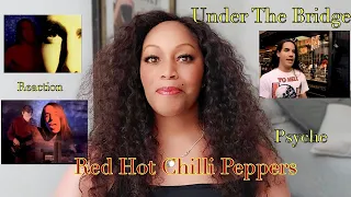 REACTION by PSYCHE Red Hot Chili Peppers   Under The Bridge Official Music Video