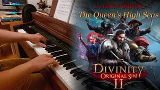 B. Slavov - The Queen's High Seas from Divinity: Original Sin II (piano cover)