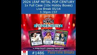 05/14 - 2024 LEAF METAL POP CENTURY - 1x Case 10x Hobby PYP 1486