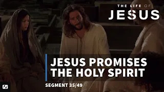 Jesus Promises the Holy Spirit | The Life of Jesus | #35