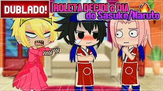 [ DUBLADO ] A ROLETA DECIDIU O DIA DO NARUTO E SASUKE l GACHA CLUB