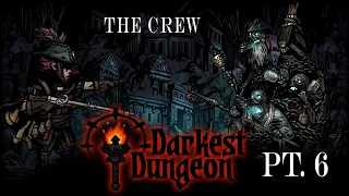 The Crew - Darkest Dungeon