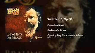 Canadian Brass - Waltz No. 5, Op. 39