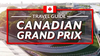 Travel Guide for the Canadian Grand Prix!