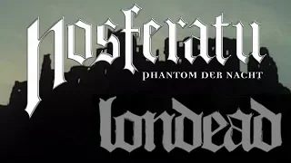 Londead - DEATH (Nosferatu Phantom Der Nacht Music Video)