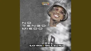 No Tengo Miedo (feat. Yeral El De Lo Palo)