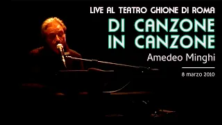 Amedeo Minghi - Live al Teatro Ghione in Roma 8/03/10 - FULL CONCERT (Sesta serata)