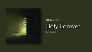 Holy Forever (Instrumental) Bethel Music