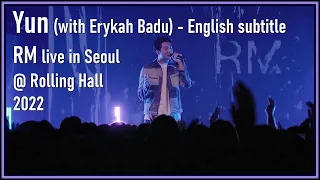 RM of BTS - Yun (with Erykah Badu) live in Seoul @ Rolling Hall 2022 [ENG SUB] [Full HD]