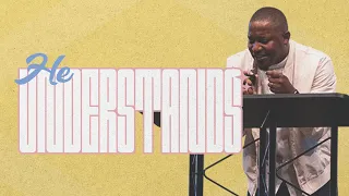 He Understands // Summer Playlist // Pastor Sipho Mhlanga