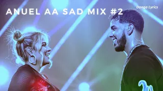 Anuel AA SAD Mix #2 - Mix TRISTE