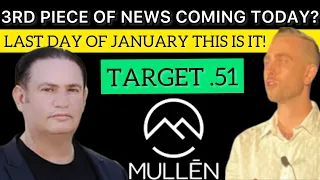 LAST DAY FOR THIS TO HAPPEN FOR MULLEN! PRICE TARGET!