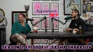 By Appointment Only S2 E7: Sasha Shabasov