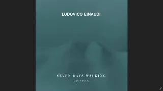 Ludovico Einaudi - Seven Days Walking (Day Seven)