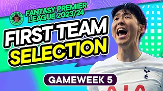 FPL GW5 FIRST TEAM SELECTION | Son In? But Who Do I Sell? 🤔 | Fantasy Premier League Tips 2023/24