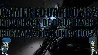 novo hack de drug hack kogama 2017 (funfa 100%)