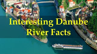 Interesting Danube River Facts