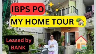 IBPS PO - HOME TOUR 🏡 || LEASED ACCOMMODATION BY BANK 🏦