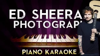 Ed Sheeran - Photograph | HIGHER Key Piano Karaoke Instrumental Lyrics Cover Sing Along