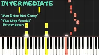 "(You Drive Me) Crazy [The Stop Remix!]" by Britney Spears - INTERMEDIATE Piano Tutorial