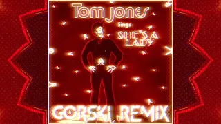 She's A Lady (GORSKI Remix) - Tom Jones