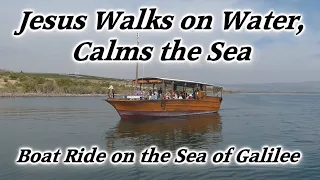 Boat Ride Sea of Galilee! Jesus Walks on Water, Calms the Sea, Feeds 5,000, Bethsaida, Gennesaret