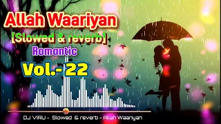 Allah Waariyan song - [Slowed + reverb+ trance] remix