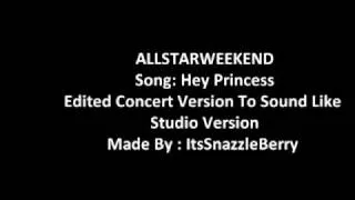 Hey Princess- All Star Weekend