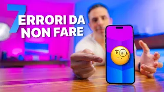 7 ERRORI da NON FARE con iPhone