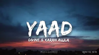 DIVINE & Karan Aujla - Yaad (Lyrics) ft. Jonita Gandhi | Street Dreams (LP)