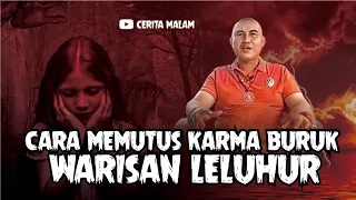 CARA MEMUTUS MATA RANTAI KARMA BURUK WARISAN DARI LELUHUR - KI BUDI