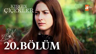 Kırgın Çiçekler 20. Bölüm - atv