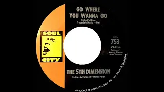 1967 HITS ARCHIVE: Go Where You Wanna Go - 5th Dimension (mono 45)