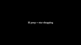 lil peep — star shopping (slowed//muffled)