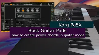 Korg Pa5X tutorial: create Rock Guitar pads in guitar mode