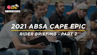 2021 Absa Cape Epic - Rider Briefing Part 2