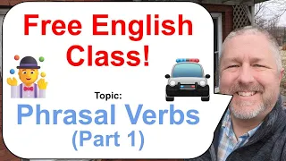 Phrasal Verbs Part 1! Let's Learn English! 🤹🚔🚓