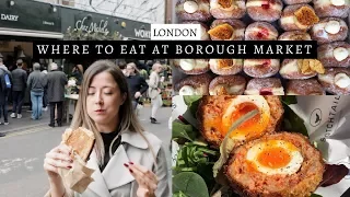 Borough Market - London Street Food Tour (What You Should Eat 2018)