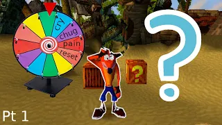 Crash Bandicoot but every 10 deaths, I spin the wheel...