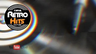 CANAL RETRO HITS! LIVE AO VIVO - FLASHBACKS, NOVIDADES, MÚSICAS, DIVERSÃO E AMIGOS!!!