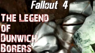 Fallout 4- The Legend of Dunwich Borers