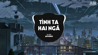 Tình Ta Hai Ngã (AIR Remix) - AKI KHOA ♫ Tại Sao Anh Còn Thương Em Mãi Remix TikTok 2024