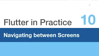 Flutter in Practice - E10: Navigating between Screens