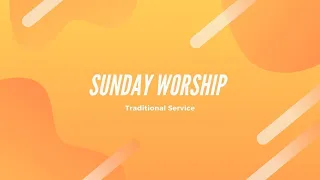 Palm Sunday Worship - Traditional Apr. 10, 2022