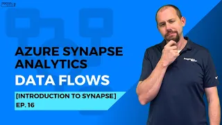 Azure Synapse Analytics: Data Flows [Introduction to Synapse - Ep. 16] - Intro to Data Flows