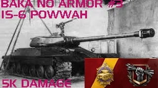 World of Tanks | Baka no Armor #3: IS-6 POWWAH