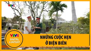 Những cuộc hẹn ở Điện Biên | VTV4