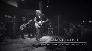 Samantha Fish-chills and fever 9/2/17