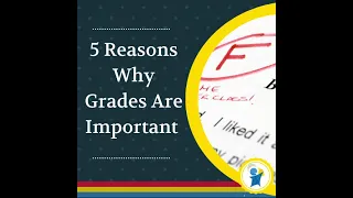 5 Reasons Why Grades Are Important